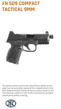 FN 509C TACT 9MM BLK 24+1 NS TB
9mm, in Black or Coyote Tan